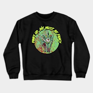 Pinky Up, We Must Be Fancy Graphic Crewneck Sweatshirt